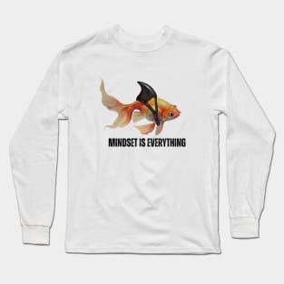 Mindset Motivational quote Cute Goldfish Shark Long Sleeve T-Shirt